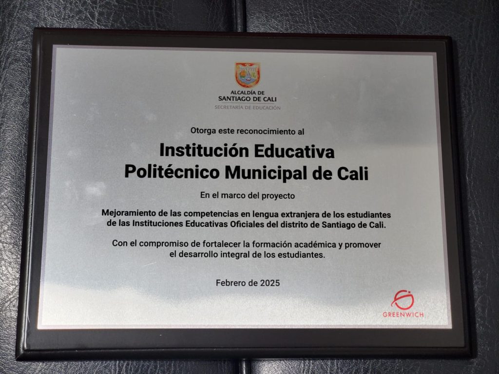 RECONOCIMIENTO AL POLITECNICO MUNICIPAL POR EL MEJORAMIENTO DE COMPETENCIAS EN LENGUAS EXTRANJERAS